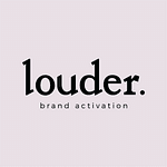 Louder. brand activation logo