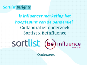 Collaboaratief onderzoek Sortlist en BeInfluence: Influencer marketing