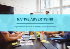 Waarom is Native advertising nog steeds relevant in 2021
