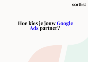 Hoe kies je jouw Google Ads bureau?  – 6 criteria om je te helpen kiezen